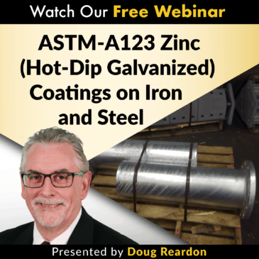 ASTM-A123 Zinc (Hot-Dip Galvanized) Coatings on Iron and Steel webinar